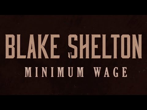 Blake Shelton Loves The Message In ‘Minimum Wage’