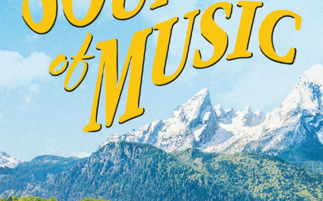 The Sound of Music – The Hills Are Alive at Paramount Theatre This Holiday Season
